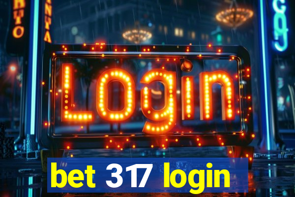 bet 317 login